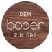 Dem Boden zuliebe